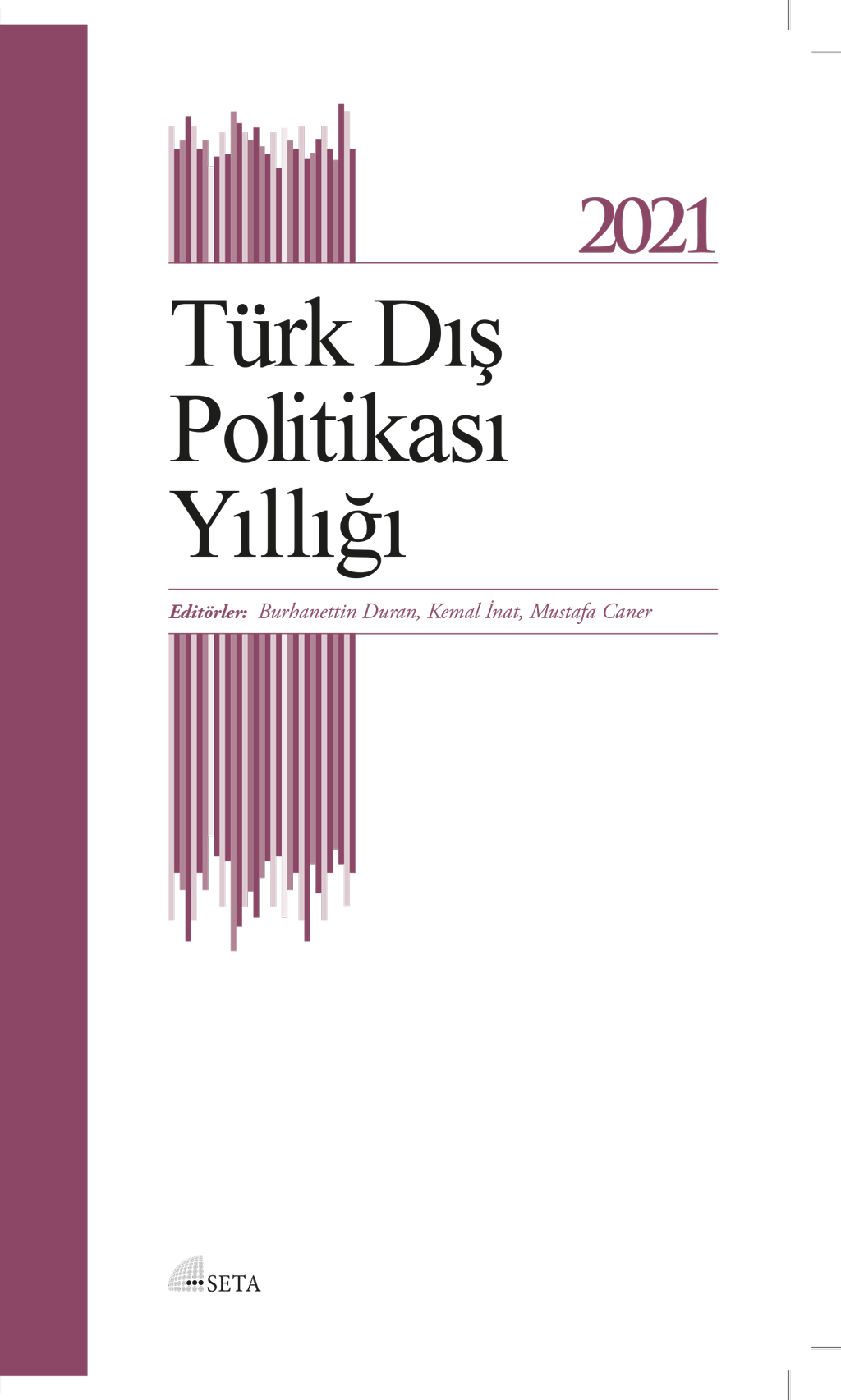 Türk Dış Politikası Yıllığı 2021 Türk Dış Politikası Yıllığı 2021
